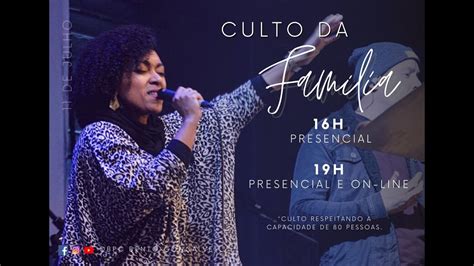 Culto da Família OBPC BENTO YouTube