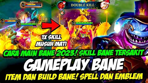 Cara Main Bane Mage Combo Bane Item Build Bane Tersakit