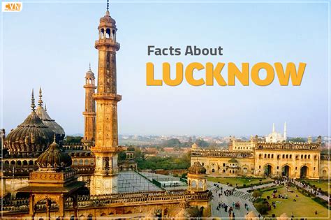 Facts About Lucknow A City Of Culture And Heritage