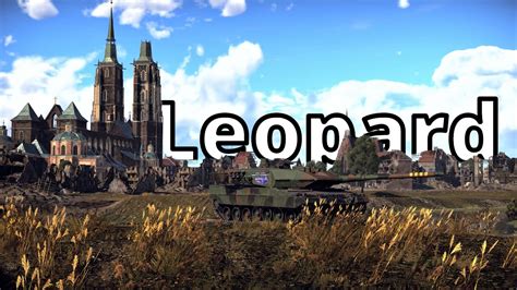 The Leopard Experience In War Thunder Warthunder Leopard Tank YouTube