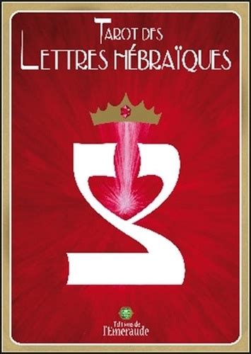 Tarot des lettres hébraïques La danse de vie Marie Elia Livres