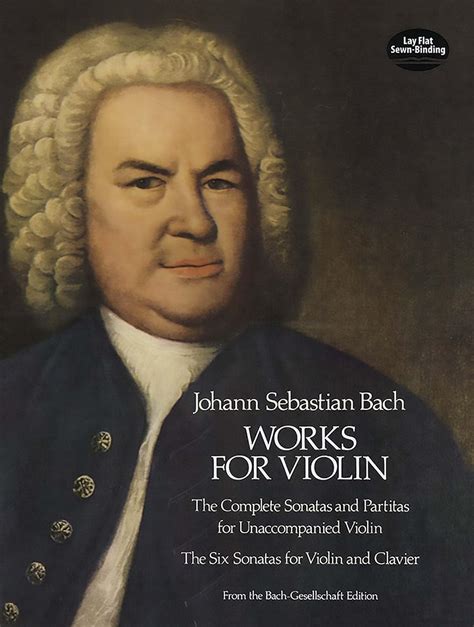 Works For Violin Johann Sebastian Bach The Complete Sonatas And