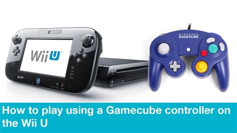 How To Play Using A Gamecube Controller On The Wii U Youtube