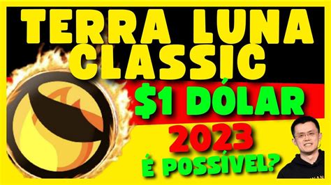 TERRA LUNA CLASSIC LUNC PODE CHEGAR A 1 DÓLAR EM 2023 LUNC SUBINDO