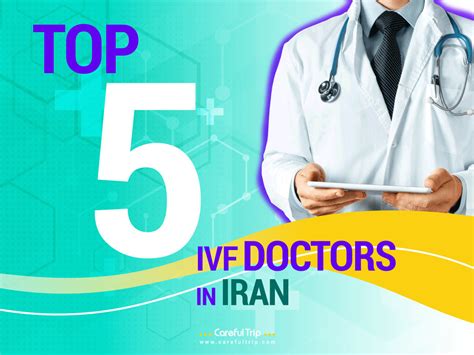 Top 5 IVF Doctors In Iran CareFulTrip