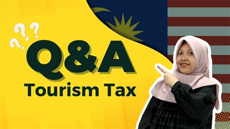 Q A What Hoteliers Should Know About Malaysia Tourism Tax TTx YouTube