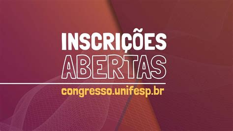 INSCRIÇÕES ABERTAS Congresso Acadêmico Unifesp 2023 YouTube