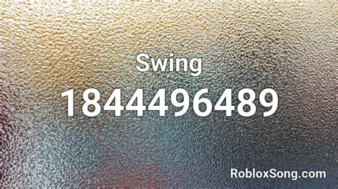 Swing Roblox Id Roblox Music Codes