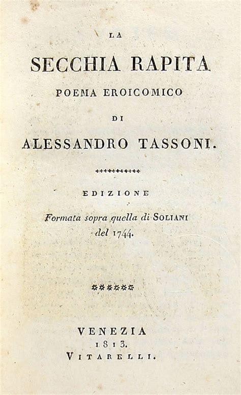 La Secchia Rapita Poema Eroicomico Edizione Formata Sopra Quella Di