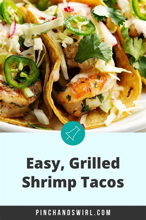 Grilled Shrimp Tacos Pinch And Swirl Healthy Grilling Recipes Grilled Shrimp Easy Corn Salad