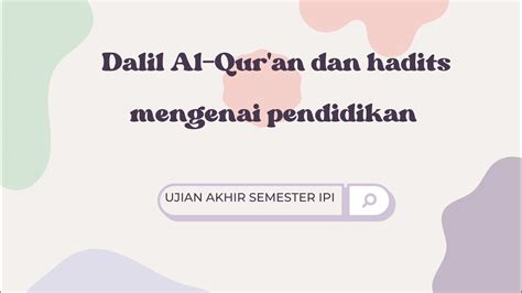 DALIL DALIL AL QUR AN DAN HADITS TERKAIT DENGAN PENDIDIKAN YouTube