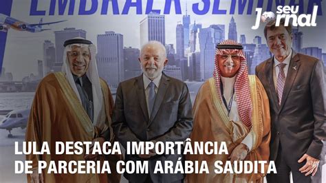 Lula destaca importância de parceria Arábia Saudita YouTube