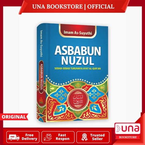 Una Buku Asbabun Nuzul Sebab Sebab Turunnya Ayat Al Quran Pustaka