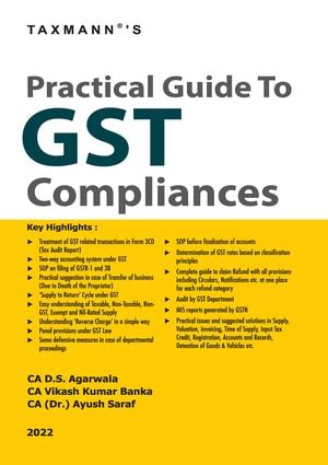 Taxmann Practical Guide To Gst Compliances By Ds Agarwala St Edition