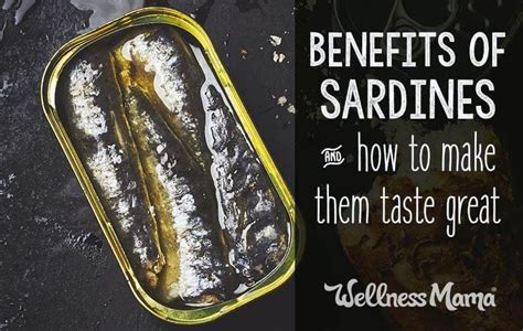 8 Reasons To Eat Sardines And How To Make Them Tasty Wellness Mama