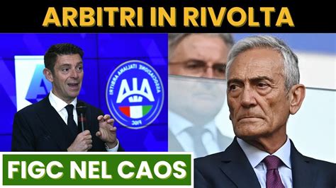 Gravina E Figc Nel Caos Si Rivoltano Anche Gli Arbitri Youtube