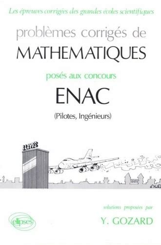 Problemes Corriges De Mathematiques Poses Aux De Ivan Gozard Livre