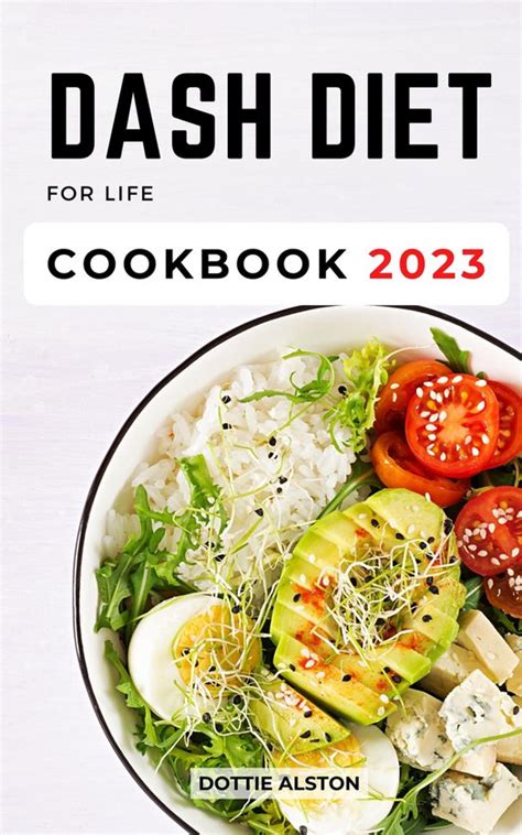 Dash Diet For Life Cookbook 2023 Ebook Dottie Alston 1230006429126