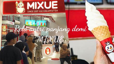 RELA ANTRI PANJANG BUAT BELI MIXUE YouTube