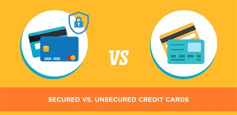 Comparing Secured Vs Unsecured Credit Cards Which Is Right For You