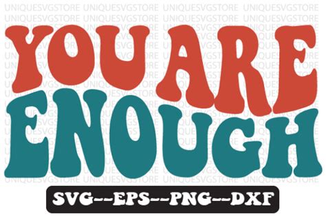 You Are Enough Retro Wavy Svg Design Graphic By Uniquesvgstore