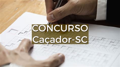 Concurso Prefeitura de Caçador SC 2022 Edital tem vagas na educação