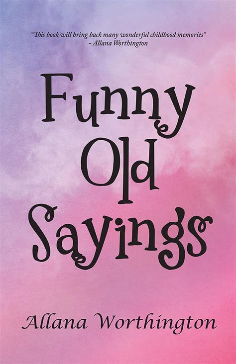 Funny Old Sayings eBook by Allana Worthington - EPUB Book | Rakuten ...