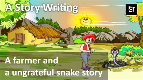 Story Writing A Farmer And An Ungrateful Snake Class Lesson By