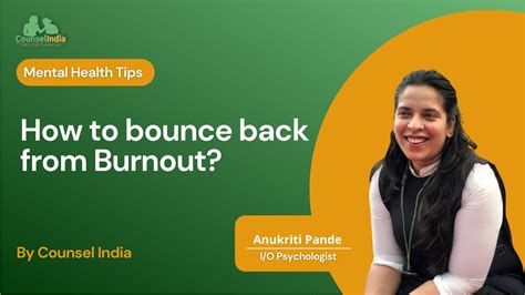 How To Bounce Back From Burnout L Anukriti Pande L Counsel India Youtube