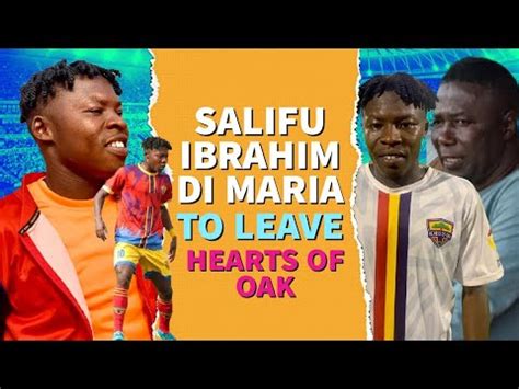 Hearts Of Oak Doubles Salifu Ibrahim S Salary In New Contract Offer But