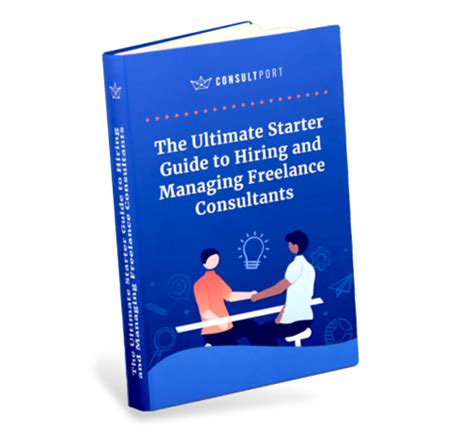 The Ultimate Guide To Hiring Freelance Consultants Consultport