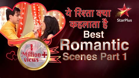 Yeh Rishta Kya Kehlata Hai Best Romantic Scenes Part 1 Youtube