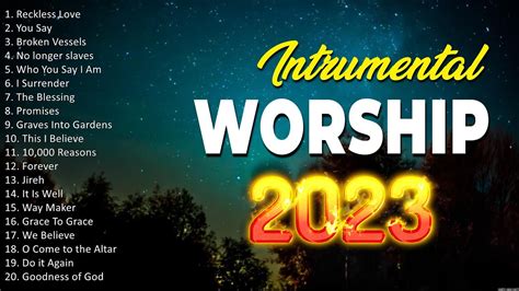 Top Instrumental Worship Christian Worship Songs 2023 Playlist Praise