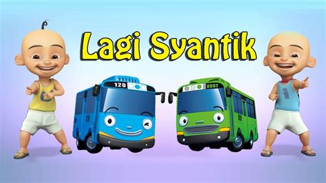 Lagi Syantik Versi Tayo Upin Ipin YouTube