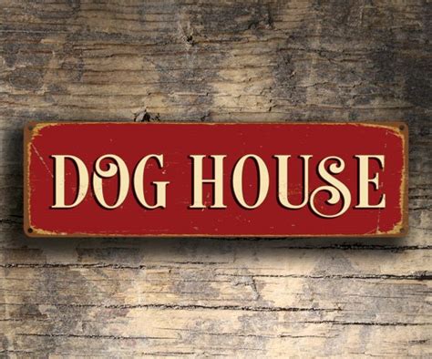 Dog House Sign | Classic Metal Signs