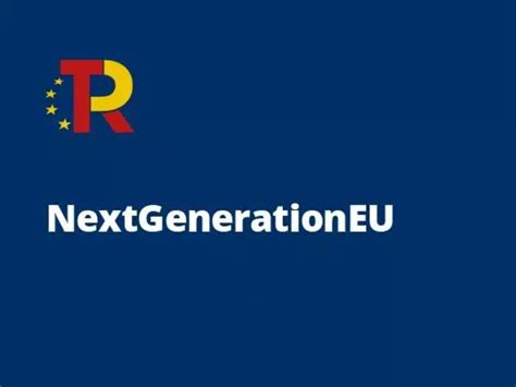 Fondos Next Generation EU Avances Sobre El Plan Nacional De