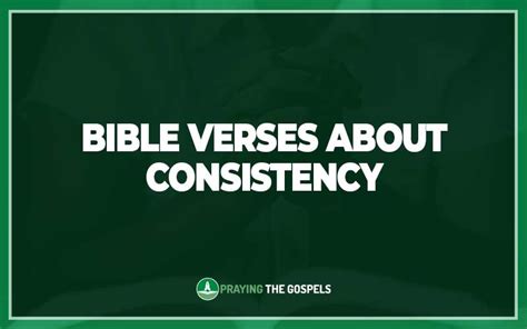 25 Important Bible Verses About Consistency Explaining The Bible