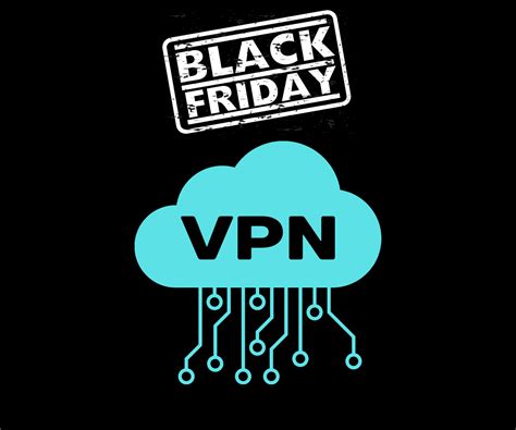 Best VPN Black Friday Deals The Biggest Savings To Be Had