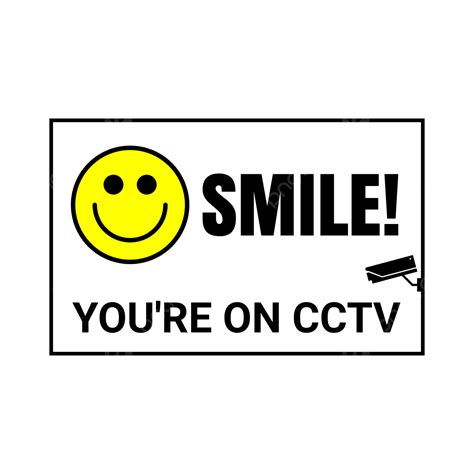 Smile You Are On Cctv Vector Smile You Are On Cctv Sign Smile You Are