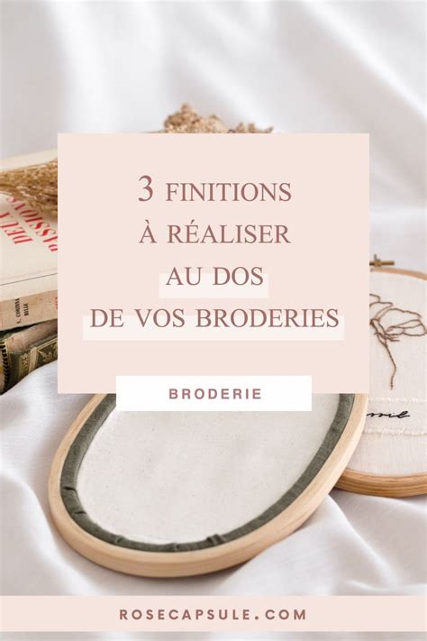 Finitions R Aliser Au Dos De Vos Broderies Rose Capsule