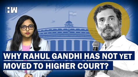 Why Has Rahul Gandhi Yet Not Appealed Against Surat Court Defamation