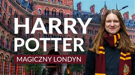 HARRY POTTER 14 miejsc i atrakcji w Londynie związanych z Harrym