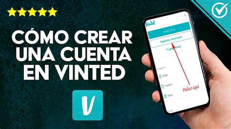 Cómo Crear una Cuenta en Vinted y Utilizarla para Comprar y Vender