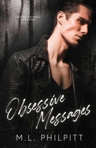 Obsessive Messages A Dark Stalker Romance Captive Writings By