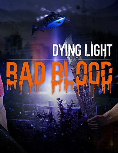 Dying Light Bad Blood Headed To Steam Early Access Next Month