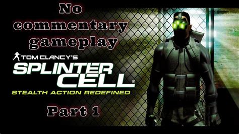 Tom Clancy S Splinter Cell Walkthrough Part 1 YouTube