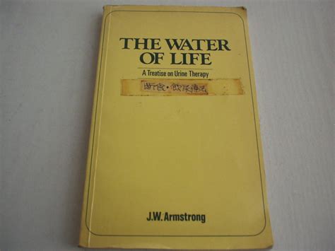 洋書 The Water Of Life A Treatise On Urine Therapy J W Armstrong 1987年 2版