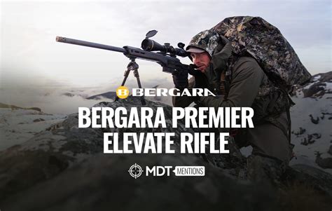 Bergara Premier Elevate Rifle MDT Mention MDT US