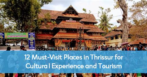 12 Must Visit Places in Thrissur for Cultural Experience & Tourism