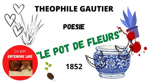 LE POT DE FLEURS Théophile GAUTIER Poésie 1852 YouTube